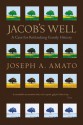 Jacob's Well: A Case for Rethinking Family History - Joseph A. Amato