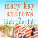 The High Tide Club - Mary Kay Andrews