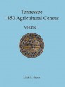 Tennessee 1850 Agricultural Census: Vol. 1, Montgomery County - Linda Green