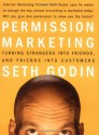 Permission Marketing: Turning Strangers Into Friends And Friends Into Customers - Seth Godin