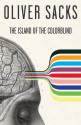 The Island of the Colorblind - Oliver Sacks