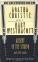 Absent in the Spring and Other Novels - Mary Westmacott, Agatha Christie