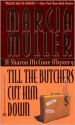 Till the Butchers Cut Him Down - Marcia Muller