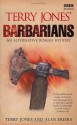 Terry Jones' Barbarians: An Alternative Roman History - Terry Jones, Alan Ereira