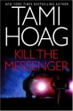 Kill the Messenger - Tami Hoag