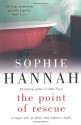 The Point Of Rescue - Sophie Hannah