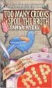 Too Many Crooks Spoil the Broth - Tamar Myers