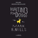 Waiting for Doggo - Mark B. Mills, Peter Kenney