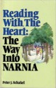 Reading with the heart: The way into Narnia - Peter J. Schakel