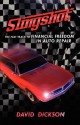 Slingshot: The Fast Track To Financial Freedom in Auto Repair - David Dickson