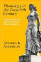 Phonology in the Twentieth Century: Theories of Rules and Theories of Representations - Stephen R. Anderson