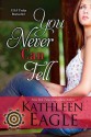 You Never Can Tell - Kathleen Eagle