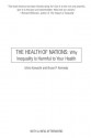 The Health of Nations: Why Inequality Is Harmful to Your Health - Ichiro Kawachi, Bruce P. Kennedy