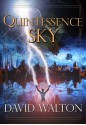 Quintessence Sky - David Walton