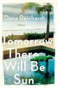 Tomorrow There Will Be Sun - Dana Reinhardt