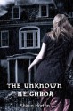 The Unknown Neighbor - Shaun Horton