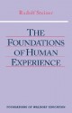 Foundations of Human Experience - Rudolf Steiner, Robert F. Lathe, Nancy Parsons Whittaker