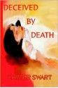 Deceived by Death - Carter Swart