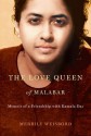 The Love Queen of Malabar: Memoir of a Friendship with Kamala Das - Merrily Weisbord