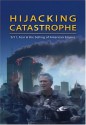 Hijacking Catastrophe: 9/11, Fear And The Selling Of American Empire - Sut Jhally, Howard Zinn