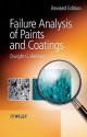 Failure Analysis of Paints and Coatings - Dwight G. Weldon, Weldon