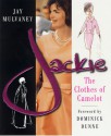 Jackie: The Clothes of Camelot - Jay Mulvaney, Dominick Dunne