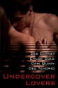 Undercover Lovers - Dee Carney, Chloe Cole, Cari Quinn, Dee Tenorio