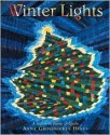 Winter Lights: A Season In Poems & Quilts - Anna Grossnickle Hines