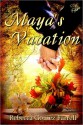 Maya's Vacation - Rebecca Gomez Farrell, Brieanna Robertson