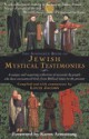 The Schocken Book of Jewish Mystical Testimonies: A unique and inspiring collection of accounts by people who have encountered God from Biblical times to the present - Louis Jacobs