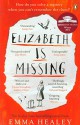 Elizabeth is Missing - Emma Healey