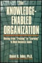 The Knowledge-Enabled Organization - Daniel R. Tobin