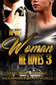 To The Woman He Loves 3 - Theresa Hodge, Shani Greene-Dowdell