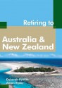 Retiring To Australia And New Zealand (Retiring Abroad) (Retiring Abroad) - Deborah Penrith, Alison Ripley