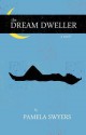 The Dream Dweller - Pamela Swyers