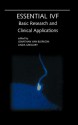 Essential Ivf: Basic Research and Clinical Applications - Linda Gregory