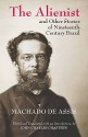 The Alienist and Other Stories of Nineteenth-Century Brazil - Machado de Assis