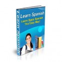 Learn Spanish - Learn to Speak Spanish Like a Native in No Time! AAA+++ - eBusiness Master