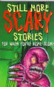 Still More Scary Stories for When You're Home Alone - Allen B. Ury