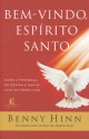 BEM-VINDO, ESPIRITO SANTO - BENNY HINN