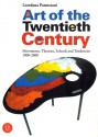 Art of the Twentieth Century : Movements, Theories, Schools and Tendencies 1900-2000 - Loredana Parmesani