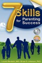 7 Skills For Parenting Success - Laurie Berdahl Johnson, Brian D. Johnson