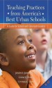 Teaching Practices from America's Best Urban Schools: A Guide for School and Classroom Leaders - Joseph F. Johnson JR.