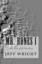 Mr. Bones I: From Out of the Darkness - Jeff Wright