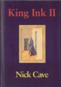 King Ink II - Nick Cave