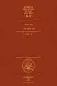 Foreign Relations of the United States, 1958–1960. China: Volume XIX - Harriet Dashiell Schwar, Glenn W. LaFantasie