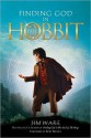 Finding God in the Hobbit - Jim Ware