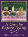 A Quiche Before Dying (Jane Jeffry Mystery, Book 3) - Jill Churchill