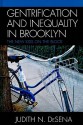 Gentrification and Inequality in Brooklyn: The New Kids on the Block - Judith DeSena