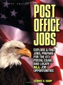 Post Office Jobs: Explore and Find Jobs, Prepare for the 473 Postal Exam, and Locate All Job Opportunities - Dennis V. Damp, Robert Juran, Salvatore Concialdi